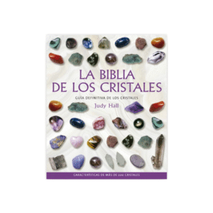La Biblia de los cristales ( Judy Hall )