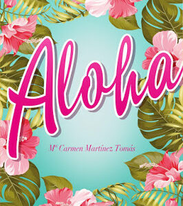 Aloha  ( MªCarmen Martínez Tomás )